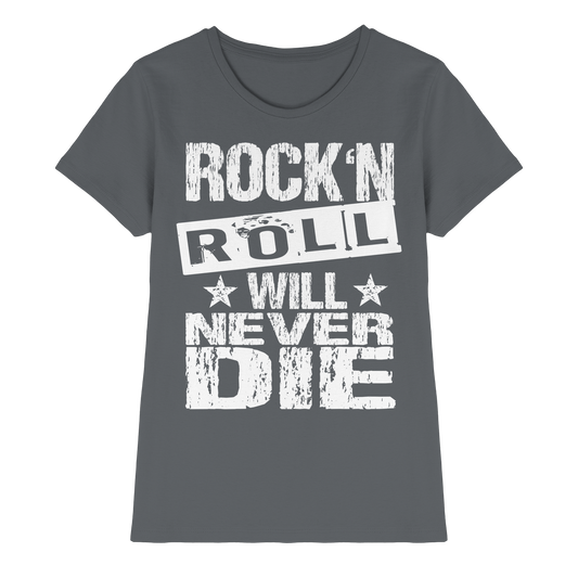 Rock n Roll will never die - Ladies Premium Shirt
