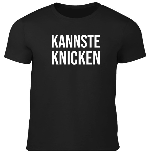 Herren T-Shirt - Kannste Knicken