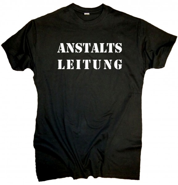 Herren Fun T-Shirt "Anstaltsleitung"